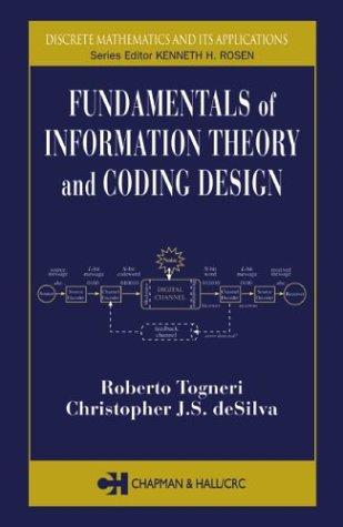 Fundamentals Of Information Theory And Coding Design 1st Edition Roberto Togneri