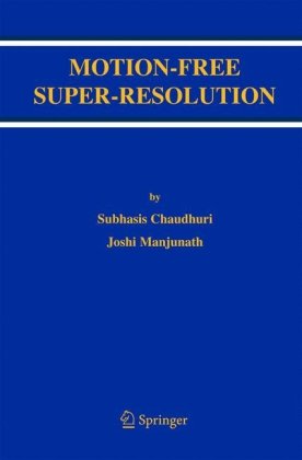 Motionfree Superresolution 1st Edition Subhasis Chaudhuri Joshi Manjunath