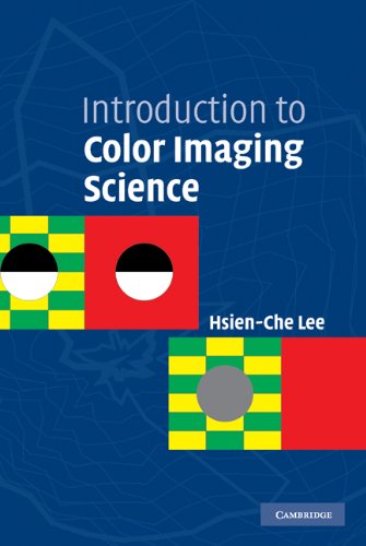 Introduction To Color Imaging Science Illustrated Edition Hsienche Lee