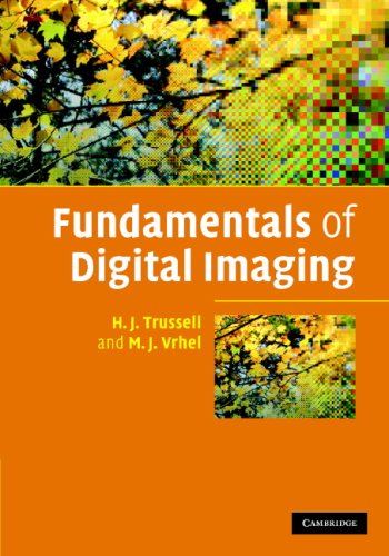 Fundamentals Of Digital Imaging Draft Cup H J Trussell M J Vrhel