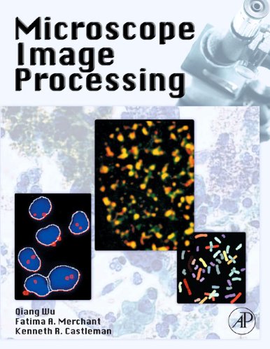 Microscope Image Processing 1st Edition Qiang Wu Fatima Merchant