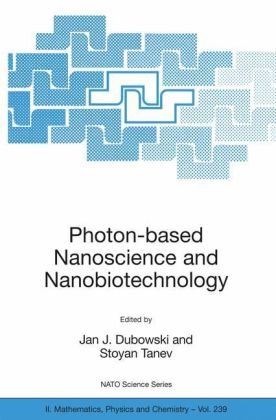 Photonbased Nanoscience And Nanobiotechnology 1st Edition Jan J Dubowski