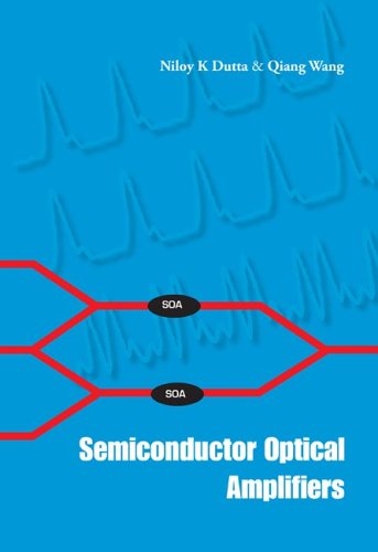 Semiconductor Optical Amplifiers Nilroy K Dutta Qiang Wang