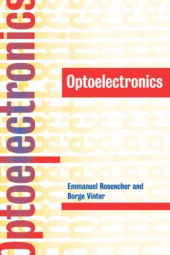 Optoelectronics 1st Edition Emmanuel Rosencher Borge Vinter P G Piva