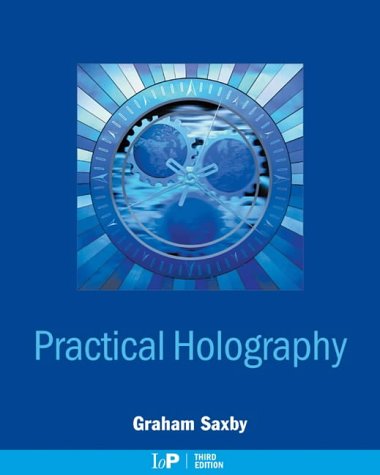 Practical Holography 3rd Ed Graham Saxby