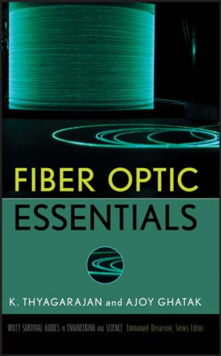 Fiber Optic Essentials Wileyieee K Thyagarajan Ajoy Ghatak