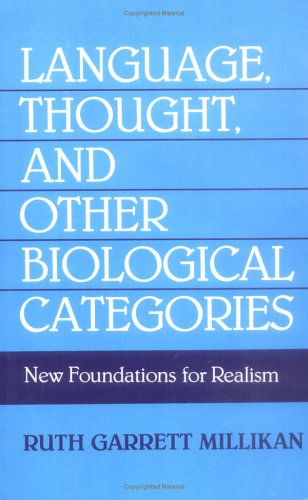 Language Thought And Other Biological Categories New Foundations For Realism No Pp Ivi Mit Ruth Garrett Millikan