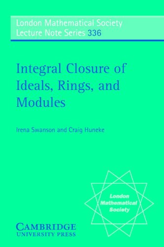 Integral Closure Of Ideals Rings And Modules Web Draft Irena Swanson
