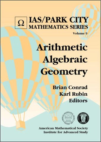 Arithmetic Algebraic Geometry Brian David Conrad Karl Rubin