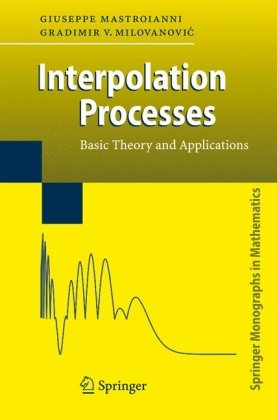 Interpolation Processes Basic Theory And Applications 1st Edition Giuseppe Mastroianni