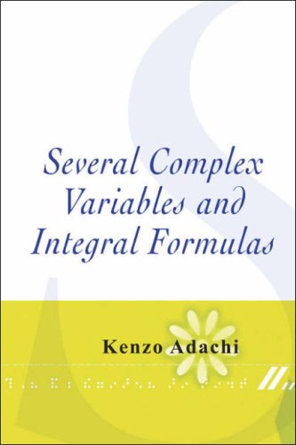 Several Complex Variables And Integral Formulas Kenzo Adachi
