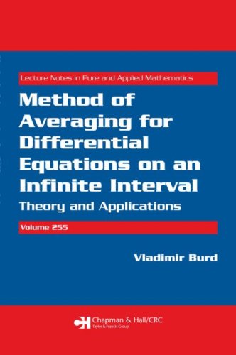 Method Of Averaging For Differential Equations On An Infinite Interval Theory And Applications 1st Edition Vladimir Burd