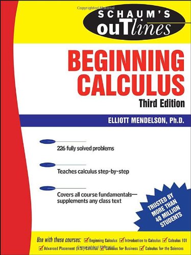 Schaums Outline Of Beginning Calculus 3rd Ed Elliott Mendelson