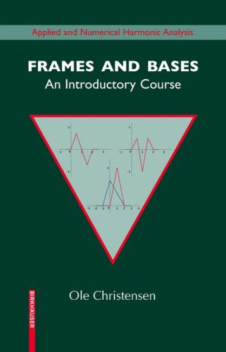 Frames And Bases An Introductory Course 1st Edition Ole Christensen