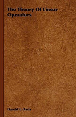 The Theory Of Linear Operators Principia 1936 Myers Harold T Davis