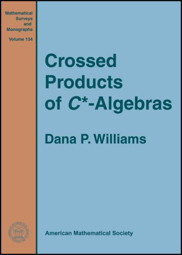 Crossed Products Of Cstar Algebras Ams Dana P Williams