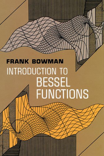 Introduction To Bessel Functions First Thus Frank Bowman