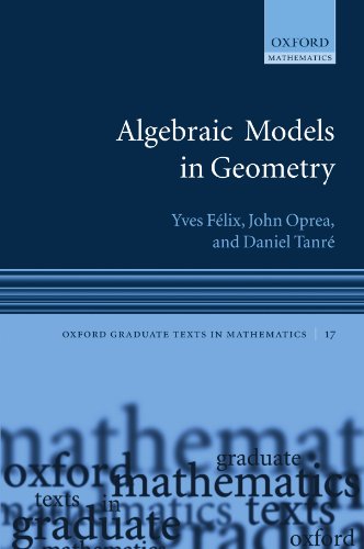 Algebraic Models In Geometry First Edition Yves Flix John Oprea