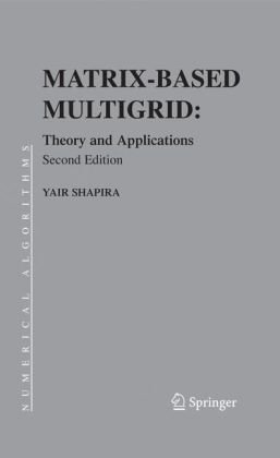 Matrixbased Multigrid Theory And Applications 2nd Edition Yair Shapira Eds