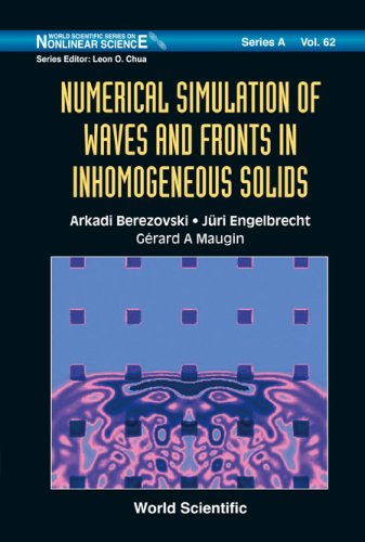 Numerical Simulation Of Waves And Fronts In Inhomogeneous Solids Arkadi Berezovski