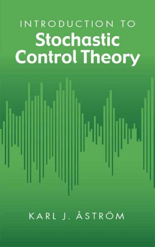 Introduction To Stochastic Control Theory Ap Karl J Astrom