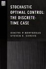 Stochastic Optimal Control The Discrete Time Case 1st Edition Dimitri P Bertsekas Steven E Shreve