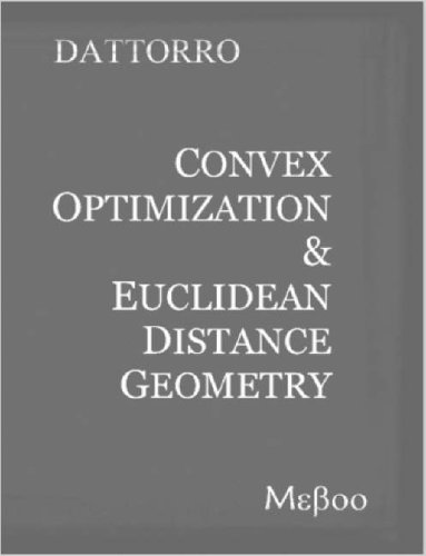 Convex Optimization And Euclidean Distance Geometry No Bibliogr Web Draft Jon Dattorro