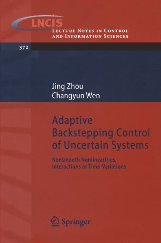 Adaptive Backstepping Control Of Uncertain Systems Nonsmooth Nonlinearities Interactions Or Timevariations 1st Edition Jing Zhou