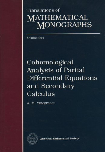 Cohomological Analysis Of Partial Differential Equations And Secondary Calculus A M Vinogradov