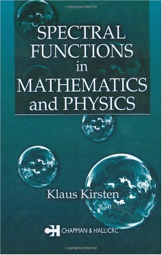 Spectral Functions In Mathematics And Physics 1st Edition Klaus Kirsten