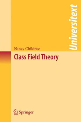 Class Field Theory 1st Edition Nancy Childress Auth