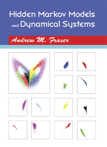 Hidden Markov Models And Dynamical Systems 1st Edition Andrew M Fraser