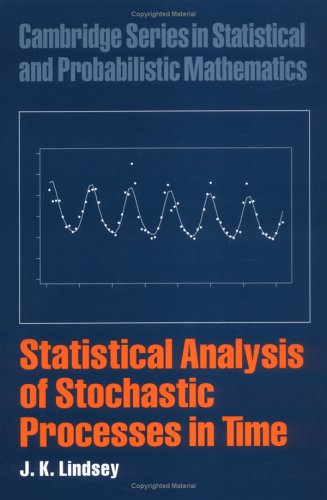 Statistical Analysis Of Stochastic Processes In Time 1st Edition J K Lindsey
