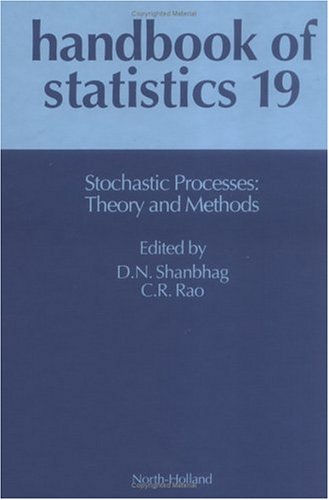 Handbook Of Statistics 19 Stochastic Processes Theory And Methods 1st Edition Cr Rao