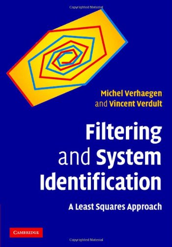 Filtering And System Identification A Least Squares Approach 1st Edition Michel Verhaegen