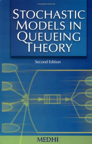 Stochastic Models In Queueing Theory 2nd Ed Jyotiprasad Medhi
