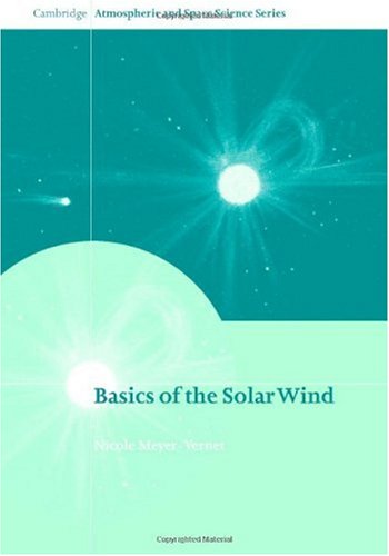 Basics Of The Solar Wind 1st Edition Nicole Meyervernet