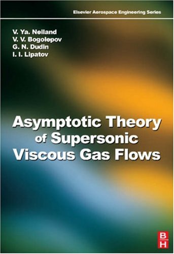 Asymptotic Theory Of Supersonic Viscous Gas Flows Elsevier Vladimir Neyland