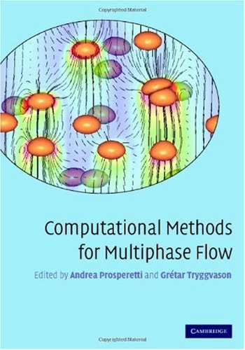 Computational Methods For Multiphase Flow 1st Edition Andrea Prosperetti
