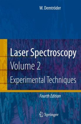 Laser Spectroscopy Vol 2 Experimental Techniques 4th Wolfgang Demtrder Auth