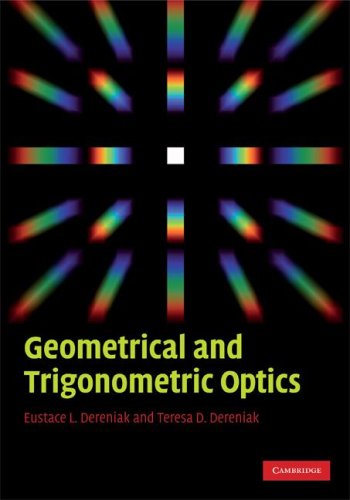 Geometrical And Trigonometric Optics Illustrated Edition Eustace L Dereniak