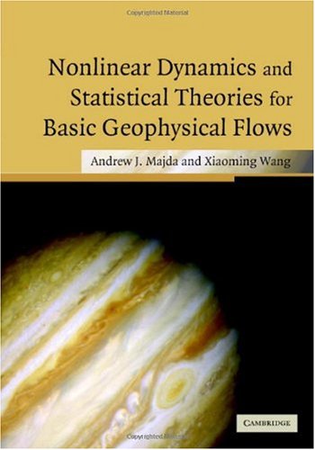 Nonlinear Dynamics And Statistical Theories For Basic Geophysical Flows Cup Andrew Majda