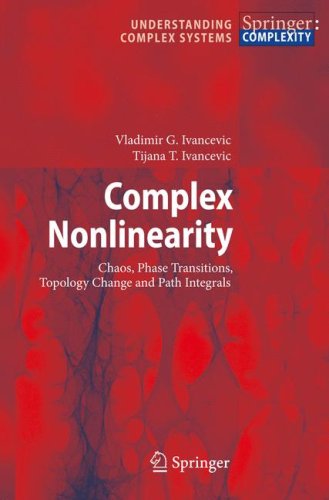 Complex Nonlinearity Chaos Phase Transitions Topology Change Path Integrals 1st Edition Vladimir G Ivancevic