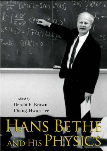 Hans Bethe And His Physics Illustrated Edition G E Brown Changhwan Lee