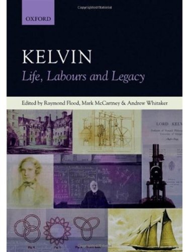 Kelvin Life Labours And Legacy Oup Raymond Flood Mark Mccartney