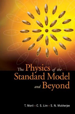 The Physics Of The Standard Model And Beyond Ws T Morii C S Lim