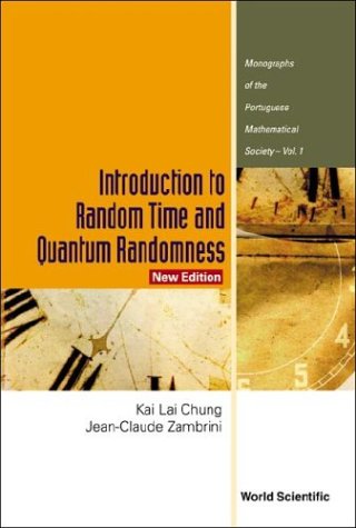 Introduction To Random Time And Quantum Randomness Ws Kai Lai Chung