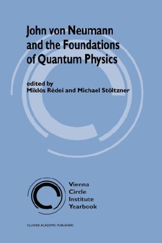 John Von Neumann And The Foundations Of Quantum Physics 1st Edition Mikls Rdei