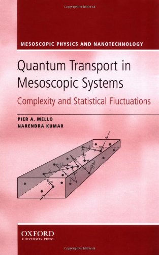 Quantum Transport In Mesoscopic Systems Oup Pier A Mello Narendra Kumar