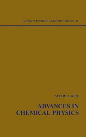 Advances In Chemical Physics Vol128 Wiley 2004 1st Edition Stuart A Rice